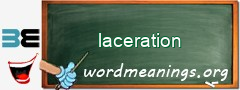 WordMeaning blackboard for laceration